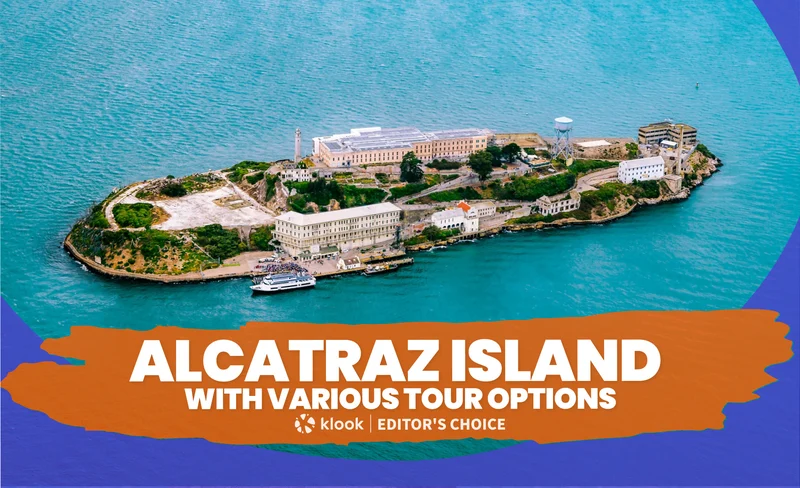 Alcatraz Island with Various Tour Options